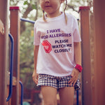Allergy Alert T-Shirt - Stop - Please watch me closely