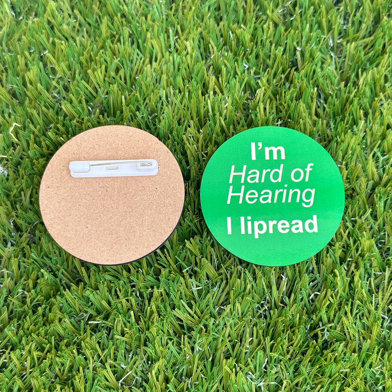 I'm hard of hearing - I lipread
