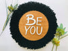 Be You! A powerful message