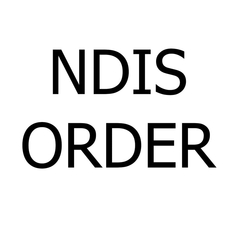 NDIS ORDERS ONLY (TO BE ADDED TO EVERY NDIS ORDER)